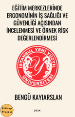 Eğitim Merkezlerinde Ergonominin İş Sağlığı ve Güvenliği Açısından İncelenmesi ve Örnek Risk Değerlendirmesi