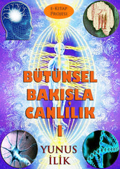 Bütünsel Bakışla Canlılık-I