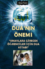 Dua'nın Önemi “Sınavlara Girecek Öğrenciler İçin Dua Kitabı”