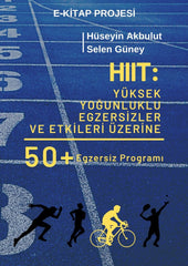 HIIT: Yüksek Yoğunluklu Egzersizler ve Etkileri Üzerine