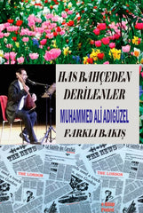 Has Bahçeden Derilenler