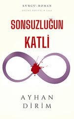 Sonsuzluğun Katli